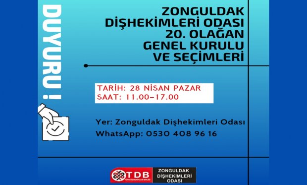 ZONGULDAK DİŞHEKİMLERİ ODASI 20. OLAĞAN GENEL KURULU ve SEÇİMLERİ